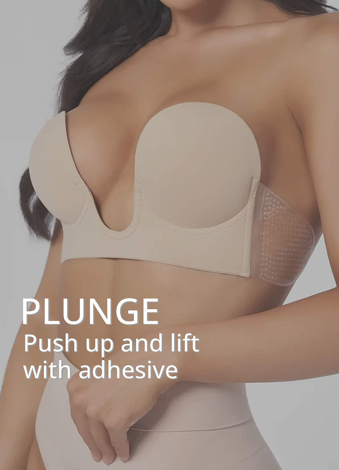 Backless, strapless Deep Plunge Bra adds lift and more cleavage